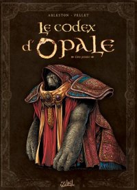 Les forêts d'opale - le codex d'opale  T.1