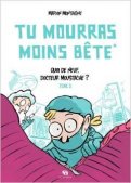 Tu mourras moins b�te T.2