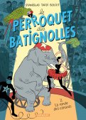 Le perroquet des batignolles T.2