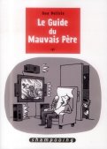 Le guide du mauvais p�re T.2