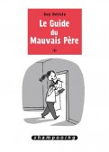 Le guide du mauvais p�re T.3