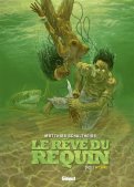 Le r�ve du requin - int�grale T.1
