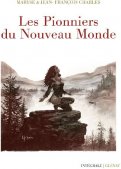 Les pionniers du nouveau monde - int�grale 40 ans