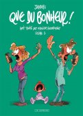 Que du bonheur ! - int�grale T.2