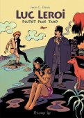 Luc Leroi - Plut�t plus tard