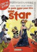 Le guide junior pour �tre une star