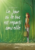 Le jour o� le bus est reparti sans elle