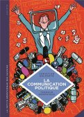 La petite b�d�th�que des savoirs - La communication politique