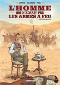 L'homme qui n'aimait pas les armes � feu T.1