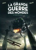 La grande guerre des mondes T.2