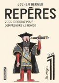Rep�res, 2000 dessins pour comprendre le monde T.1