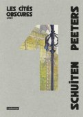 Les cit�s obscures - int�grale T.1