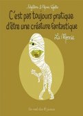 C'est pas toujours pratique d'�tre une cr�ature fantastique - La momie