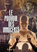 Le pouvoir des innocents - cycle II - �tui T.1 et T.2