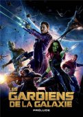 Marvel Cinematic Universe - Les gardiens de la galaxie - pr�lude