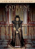 Les reines de sang - Catherine de M�dicis, la reine maudite T.3