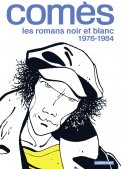 Com�s, les romans noir et blanc 1976-1984