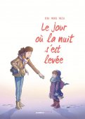 Le jour o� la nuit s'est lev�e