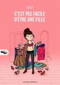 C'est pas facile d'�tre une fille T.1