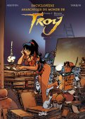 Encyclop�die anarchique du monde de Troy T.1