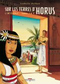 Sur les terres d'Horus - int�grale T.1