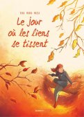 Le jour o� les liens se tissent