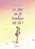 Le jour o� le bonheur est l� !