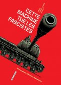 Cette machine tue les fascistes