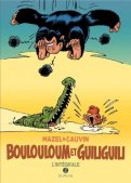 Boulouloum et Guiliguili - intgrale T.2
