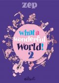 What a wonderful world ! T.2