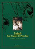 Peter Pan - Loisel, dans l'ombre de Peter Pan Peter Pan - Loisel, dans l'ombre de Peter Pan