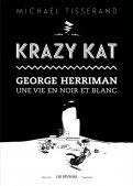 Krazy Kat - George Herriman une vie en noir et blanc
