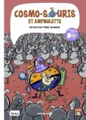 Cosmo-souris et Ampoulette T.5 Cosmo-souris et Ampoulette T.5