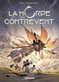 La horde du contrevent T.2 La horde du contrevent T.2