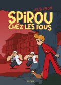 Le spirou de ... - chez les fous Le spirou de ... - chez les fous